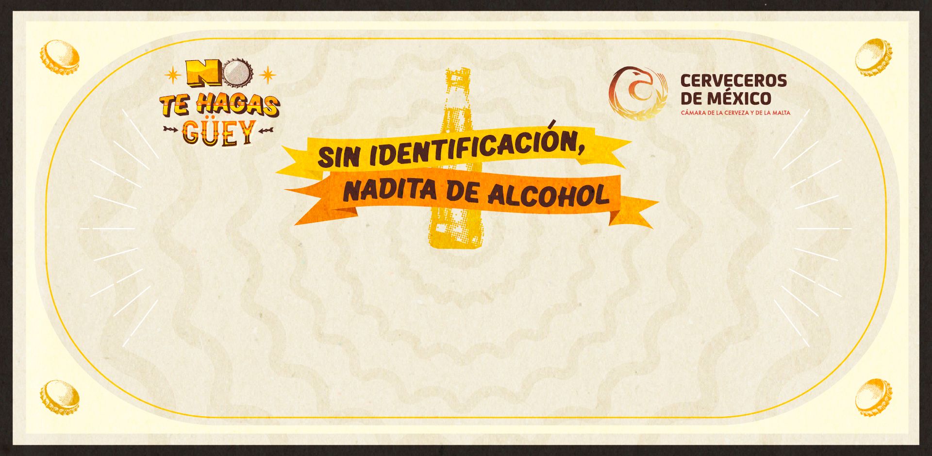 Cerveceros de México relanza “No te hagas güey” para reforzar la prevención del acceso y del consumo de alcohol en menores de edad.
